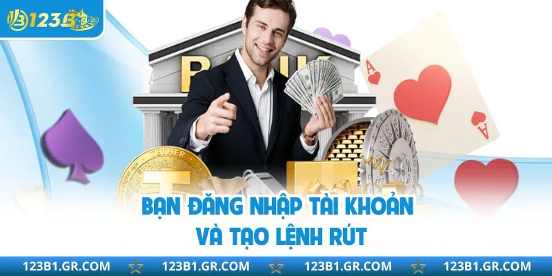 Bạn đăng nhập tài khoản và tạo lệnh rút